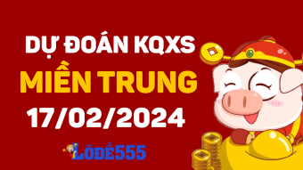  Dự Đoán XSMT 17/2/2024 - Soi Cầu Dự Đoán Xổ Số Miền Trung 17 tháng 2